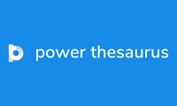 Power Thesaurus - Power Thesaurus is a community-driven thesaurus. It offers a wide array of synonyms and antonyms, helping users find the perfect word for any context.